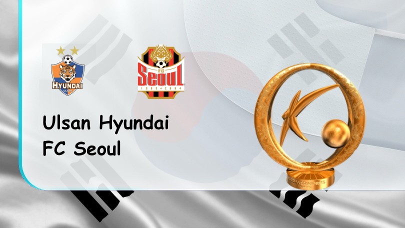 ONE88 Ulsan Hyundai vs FC Seoul – Nhận định kèo bóng đá – 18h00 – 02/08/2022 – VĐQG Hàn Quốc