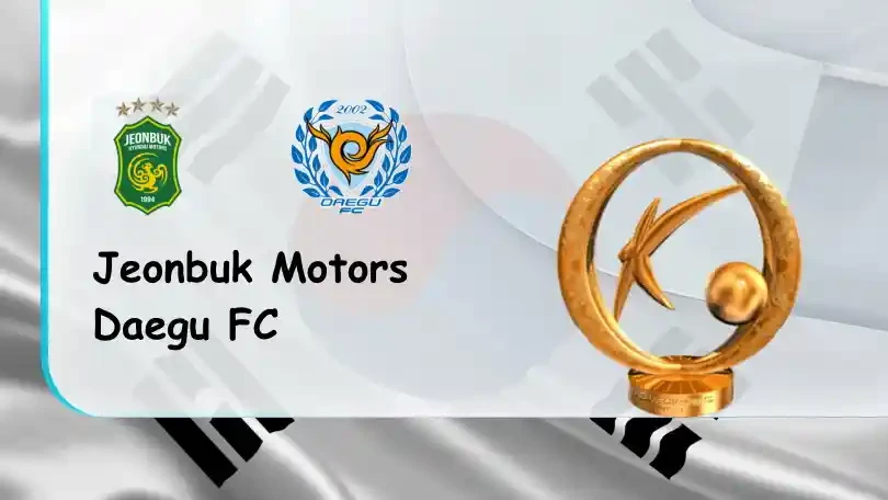 ONE88 Jeonbuk Motors vs Daegu FC – Nhận định kèo bóng đá – 16h00 – 25/06/2022 – VĐQG Hàn Quốc