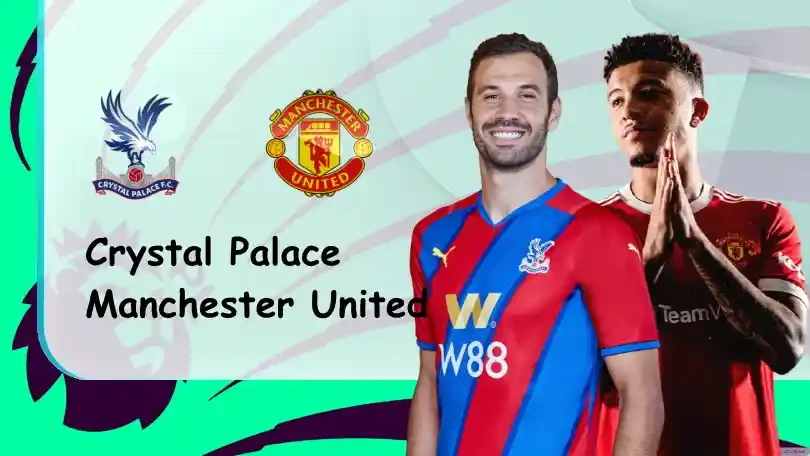 ONE88 Crystal Palace vs Manchester United – Soi kèo nhà cái bóng đá – 22h00 – 22/05/2022 – Ngoại hạng Anh