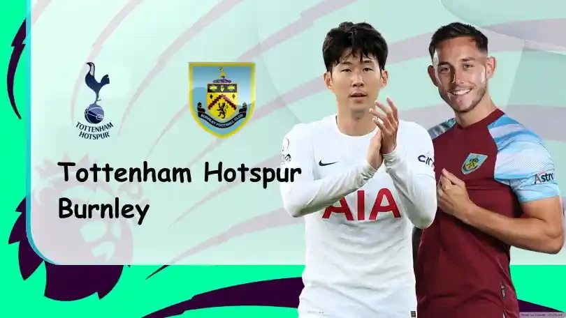 ONE88 Tottenham vs Burnley – Soi kèo nhà cái bóng đá – 18h00 – 15/05/2022 – Ngoại hạng Anh
