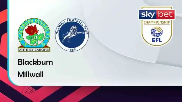 ONE88 Blackburn vs Millwall – Tip bóng đá miễn phí hôm nay 22h00 – 19/02/2022 – Hạng Nhất Anh.