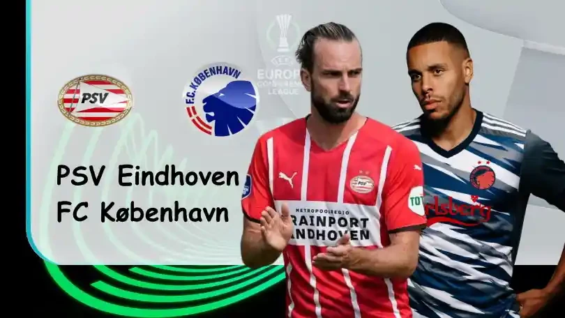 ONE88 PSV Eindhoven vs Kobenhavn – Soi kèo nhà cái bóng đá – 03h00 11/03/2022 – Europa Conference League