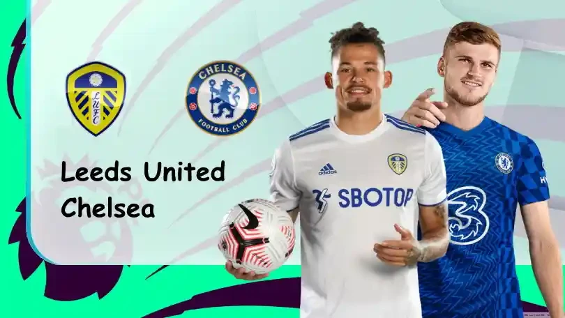 ONE88 Leeds vs Chelsea – Soi kèo nhà cái bóng đá – 01h30 – 12/05/2022 – Ngoại hạng Anh