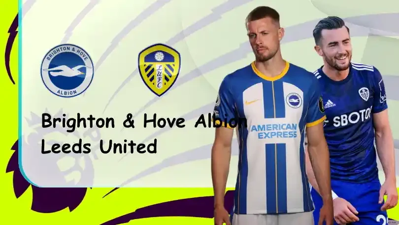 ONE88 Brighton vs Leeds – Soi kèo nhà cái bóng đá – 21h00 – 27/08/2022 – Ngoại hạng Anh