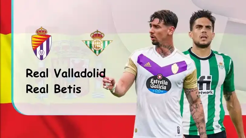 ONE88 Valladolid vs Real Betis – Nhận định kèo bóng đá – 19h00 – 09/10/2022 – VĐQG Tây Ban Nha