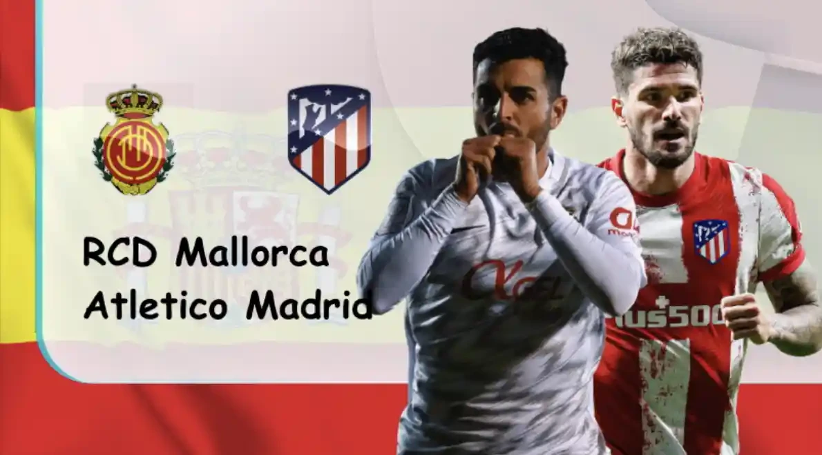 ONE88 Mallorca vs Atletico Madrid – Soi kèo nhà cái bóng đá – 21h15 09/04/2022 – VĐQG Tây Ban Nha