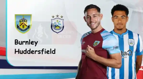 ONE88 Burnley vs Huddersfield – Nhận định kèo bóng đá 19h30 08/01/2022 – FA Cup