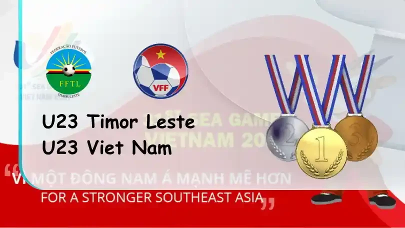 ONE88 U23 Đông Timor vs U23 Việt Nam – Nhận định kèo bóng đá – 19h00 – 15/05/2022 – Sea Games
