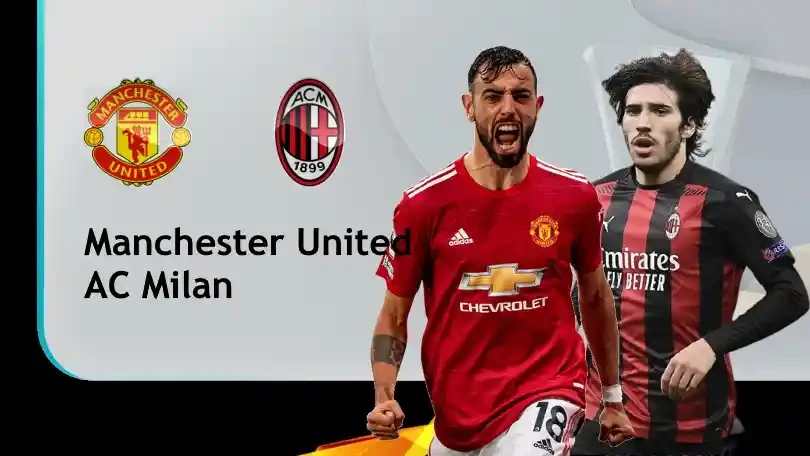 ONE88 Manchester United vs AC Milan – Soi kèo nhà cái bóng đá - 00h55 12/03/2021 – UEFA Europa League