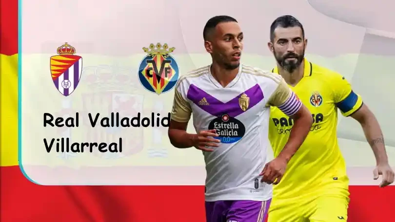 ONE88 Real Valladolid vs Villarreal – Soi kèo nhà cái bóng đá – 00h00 – 14/08/2022 – VĐQG Tây Ban Nha