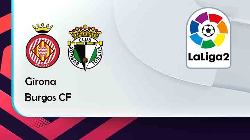 ONE88 Girona vs Burgos CF – Tip bóng đá miễn phí hôm nay 03h00 – 18/12/2021 – Hạng 2 Tây Ban Nha.