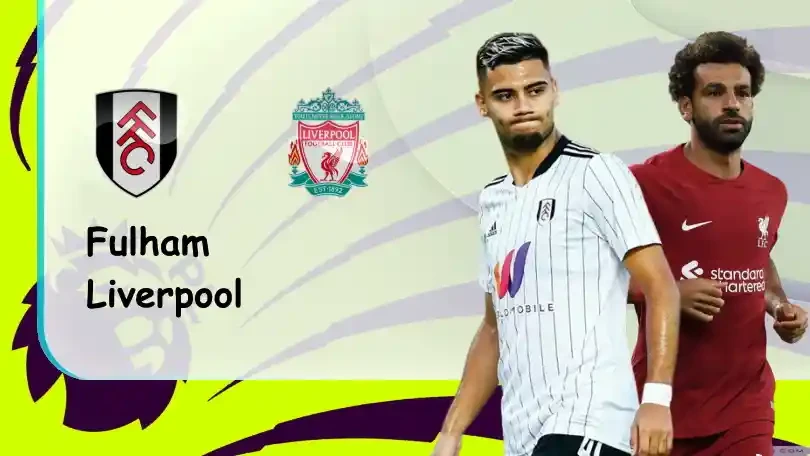 ONE88 Fulham vs Liverpool – Soi kèo nhà cái bóng đá – 18h30 – 06/08/2022 – Ngoại hạng Anh