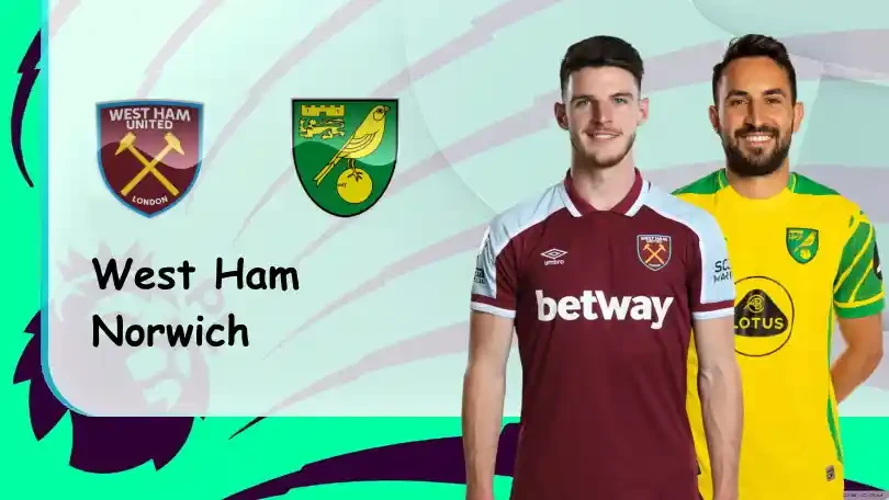 ONE88 West Ham vs Norwich – Nhận định kèo bóng đá 22h00 18/12/2021 – Ngoại hạng Anh