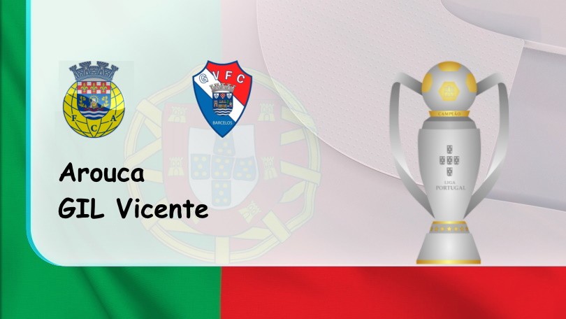 ONE88 Arouca vs GIL Vicente – Tip bóng đá miễn phí hôm nay – 00h00 – 16/08/2022 – VĐQG Bồ Đào Nha