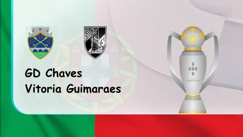 ONE88 Chaves vs Vitoria Guimaraes – Tip bóng đá miễn phí hôm nay – 02h30 – 08/08/2022 – VĐQG Bồ Đào Nha